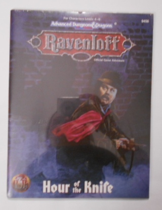 Ravnloft: Hour of the Knife. Official Game Adventure. Advanced Dungeons & Dragons; 2nd Edition. For Characters Levels 4-6/9456. - Nesmith, Bruce and Lisa Smedman