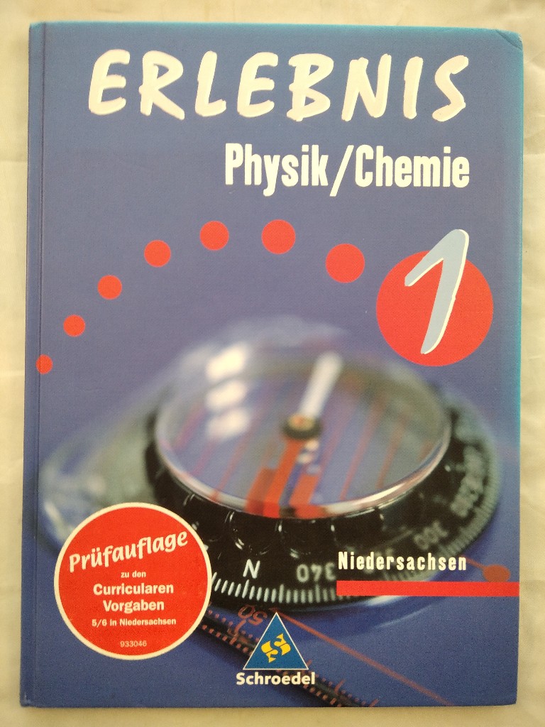 Erlebnis Physik/Chemie -Ein Lehr- und Arbeitsbuch 5./6. Schuljahr Niedersachsen. - Verschiedene