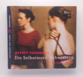 Die Selbstmord-Schwestern [6 CDs].  Auflage: DDD/ Stereo. - Eugenides, Jeffrey und Stephan Benson