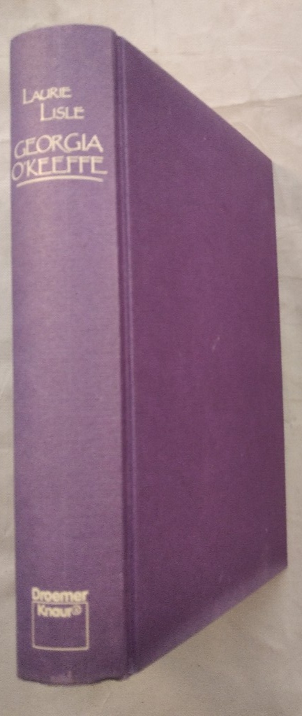 Georgia O'Keeffe. Das Leben der großen amerikanischen Malerin. [ohne SU].  1. Auflage, - Lisle, Laurie und Jürgen Benz