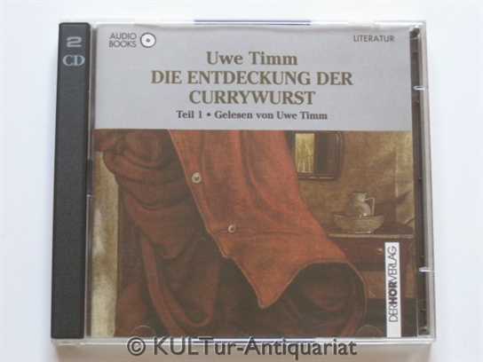 Die Entdeckung der Currywurst. Audiobook. [6 Audio-CDs].  1. Aufl. - Timm, Uwe