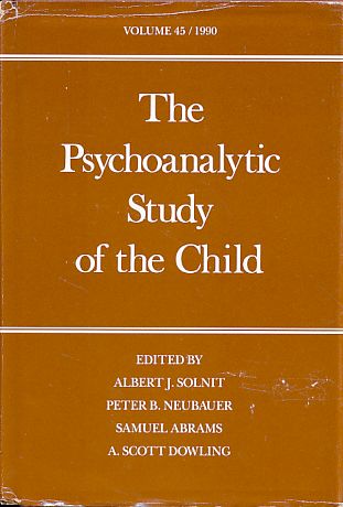The Psychoanalytic Study of the Child.  Volume 45, 1990. - Solnit, Albert J., Peter B. Neubauer and Samuel Abrams (Eds.)