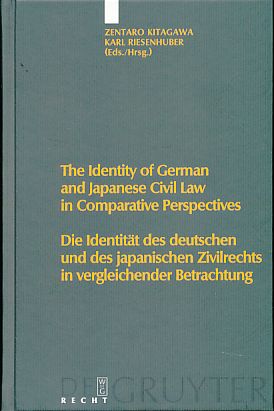The Identity of German and Japanese Civil Law in Comparative Perspectives / Die Identität des deutschen und des japanischen Zivilrechts in vergleichen