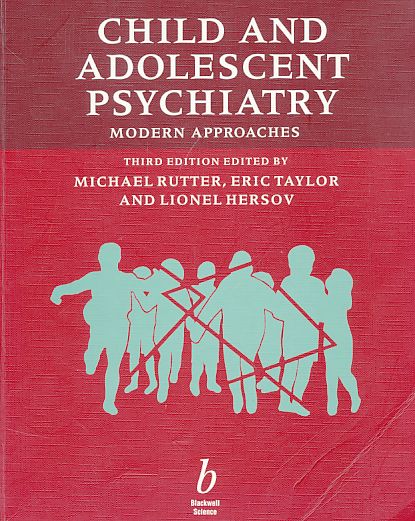 Child and Adolescent Psychiatry. Modern Approaches.  Third Edition. - Rutter, Michael (Ed.) u.a.