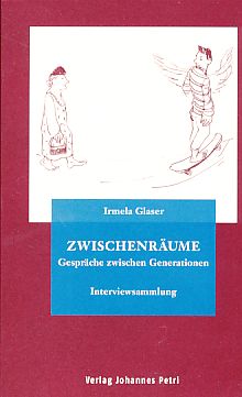 Zwischenräume : Gespräche zwischen Generationen. Mit Zeichn. von Suzanne Siroká. - Glaser, Irmela