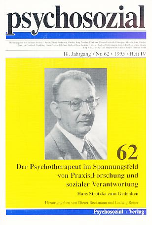 Der Psychotherapeut im Spannungsfeld von Praxis, Forschung und sozialer verantwortung. Hans Strotzka zum Gedenken. Hrsg.: D. Beckmann; L. Reiter. psychosozial. Nr. 62. 18. Jg. Heft IV. - Fetscher, Iring (Hrsg.) u.a.