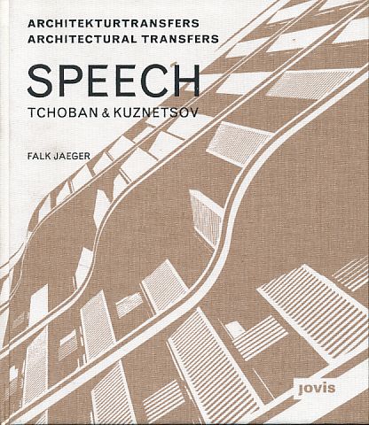 SPEECH Tchoban & Kuznetsov. Architekturtransfers. Von Falk Jaeger. - Tchoban, Sergei and Sergei Kusnezow