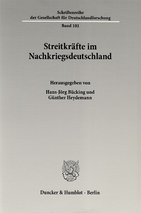Streitkräfte im Nachkriegsdeutschland. Schriftenreihe der Gesellschaft für Deutschlandforschung ; Bd. 101. - Bücking, Hans-Jörg und Günther Heydemann (Hrsg.)