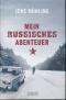 Mein russisches Abenteuer.   1. Aufl. - Jens Mühling