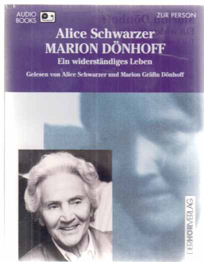 Marion Dönhoff. Ein widerständiges Leben. (Hörbuch). Audio Books. Gelesen von Alice Schwarzer und Marion Gräfin Dönhoff. (Teil 1 von 2). - Dönhoff, Marion Gräfin und Alice Schwarzer