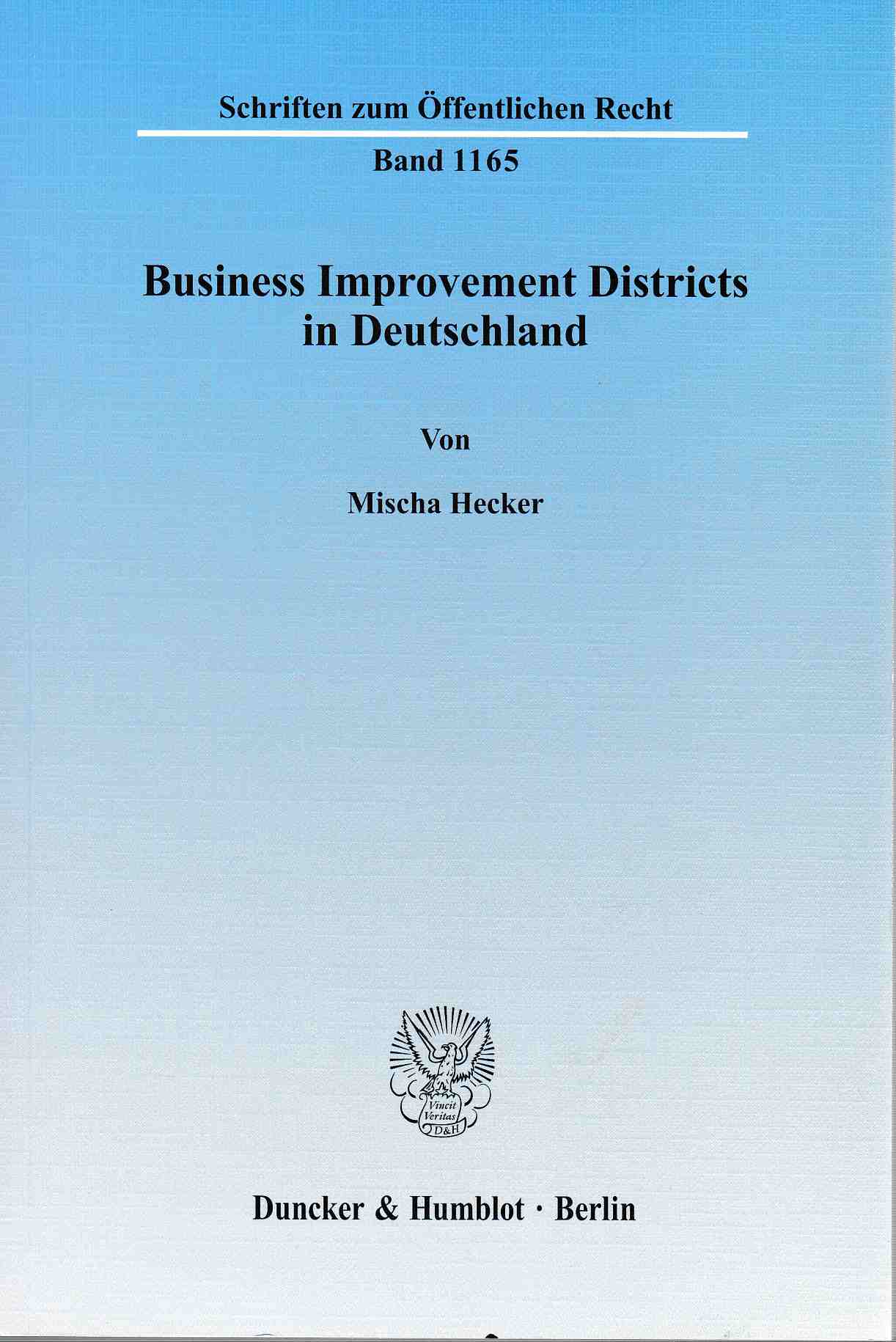 Business Improvement Districts in Deutschland. Schriften zum öffentlichen Recht ; Bd. 1165. - Hecker, Mischa
