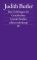 Das Unbehagen der Geschlechter.  Aus dem Amerikan. von Kathrina Menke. Edition Suhrkamp ; 1722 = N.F., Bd. 722. Gender studies. Aktuelle. Auflg. (2023) - Judith Butler