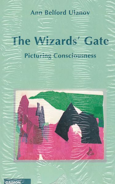 The Wizards' Gate. Picturing Consciousness. - Belford Ulanov, Ann