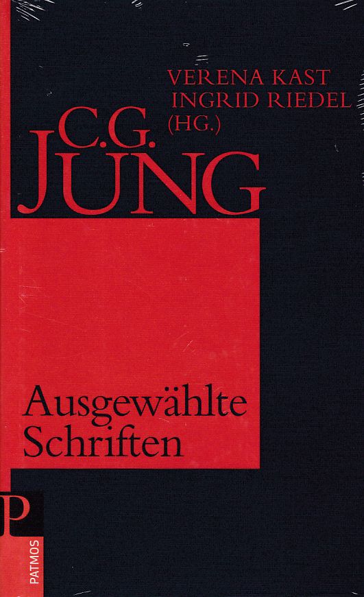 Ausgewählte Schriften. C. G. Jung. Hrsg. von Verena Kast und Ingrid Riedel. - Jung, Carl Gustav, Verena (Herausgeber) Kast und Ingrid (Mitwirkender) Riedel