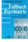 Fallbuch Psychiatrie : Kasuistiken zum Kapitel V (F) der ICD-10.  Harald J. Freyberger und Horst Dilling (Hrsg.). Unter Mitarb. von Silke Kleinschmidt und Ute Siebel ... 1. Aufl. - Harald J. Freyberger, u.a