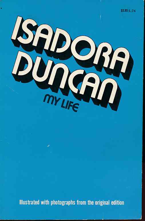 My life. Illustrated with photographs from the original edition. - Duncan, Isadora