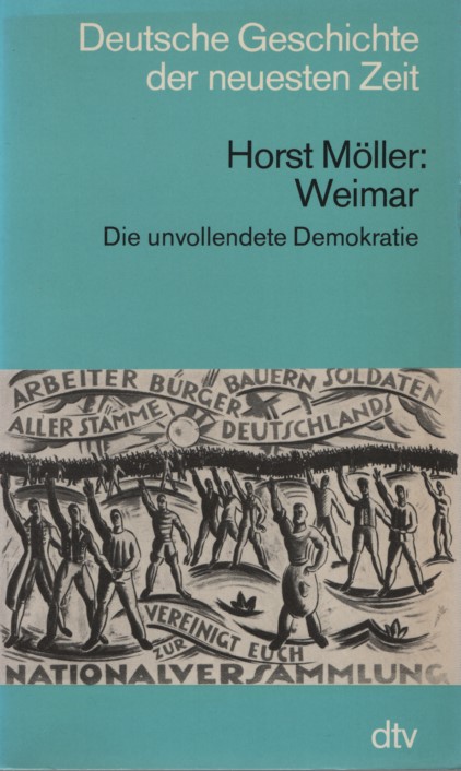 Die Weimarer Republik: Die unvollendete Demokratie