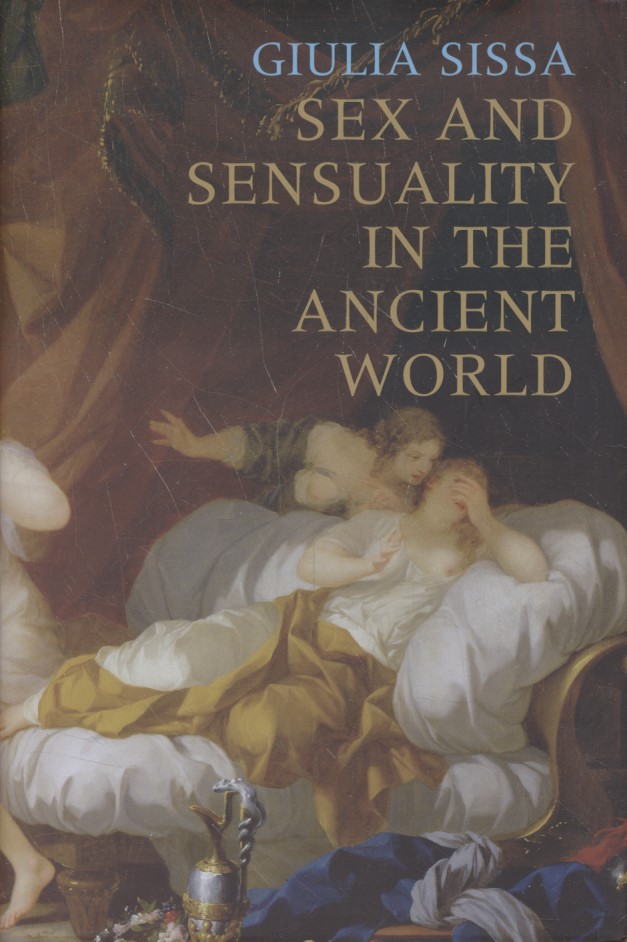 Sex and Sensuality in the Ancient World. Translated by George Staunton. - Sissa, Giulia