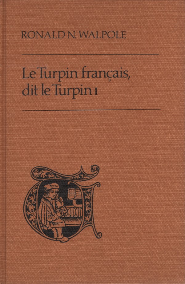 Le Turpin francais, dit le Turpin I. - Walpole, Ronald N. (ed.)