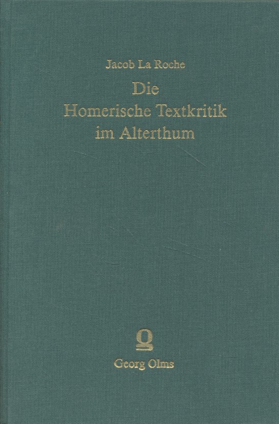 Die Homerische Textkritik im Alterthum. - La Roche, Jacob