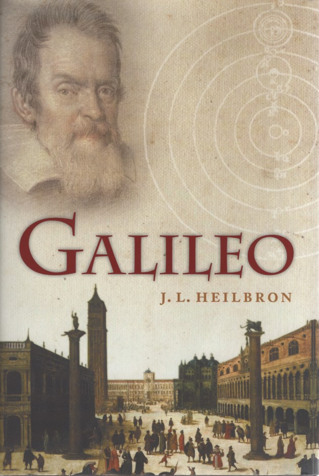 Galileo. - Heilbron, John L.