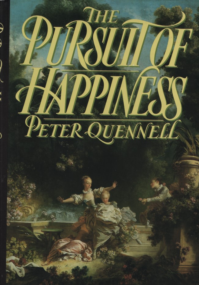 The Pursuit of Happiness. - Quennell, Peter