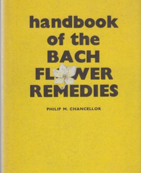 Handbook of the Bach Flower Remedies.  (5. Auflage). - Chancellor, Philip M.