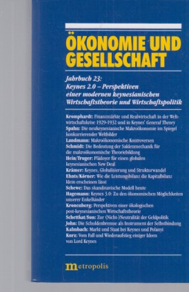 Keynes 2.0 : Perspektiven einer modernen keynesianischen Wirtschaftstheorie und Wirtschaftspolitik. Ökonomie und Gesellschaft ; 23. - Keynes, John Maynard und Hagen Krämer (Hrsg.)
