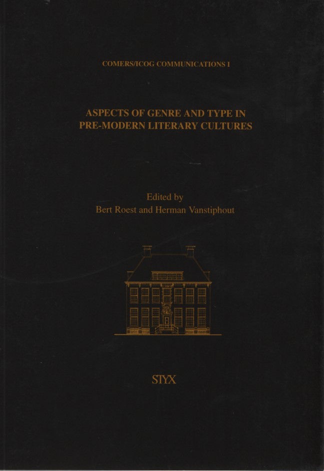 Aspects of Genre of and Type in Pre-Modern Literary Cultures.  Comers/Icog Communications, 1. - Roest, Bert and Fernand Varennes