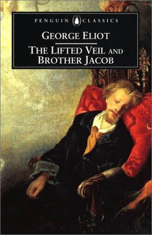 The Lifted Veil and Brother Jacob (Penguin Classics)  Auflage: Revised ed. - Shuttleworth, Sally and George Eliot