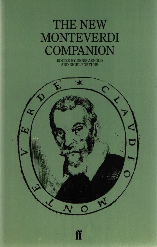 The New Monteverdi Companion. - Arnold, Denis and Nigel Fortune
