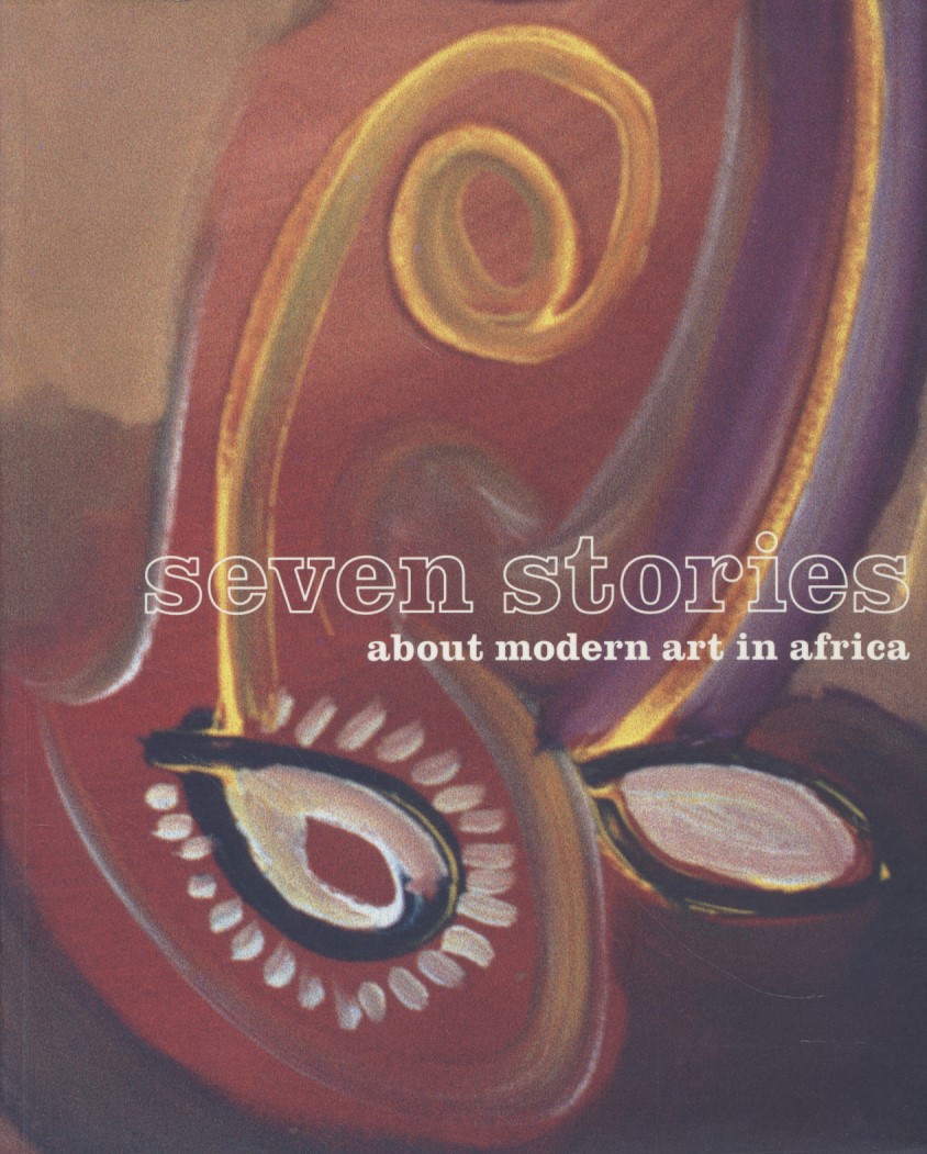Seven Stories About Modern Art in Africa. - Deliss, Clémentine