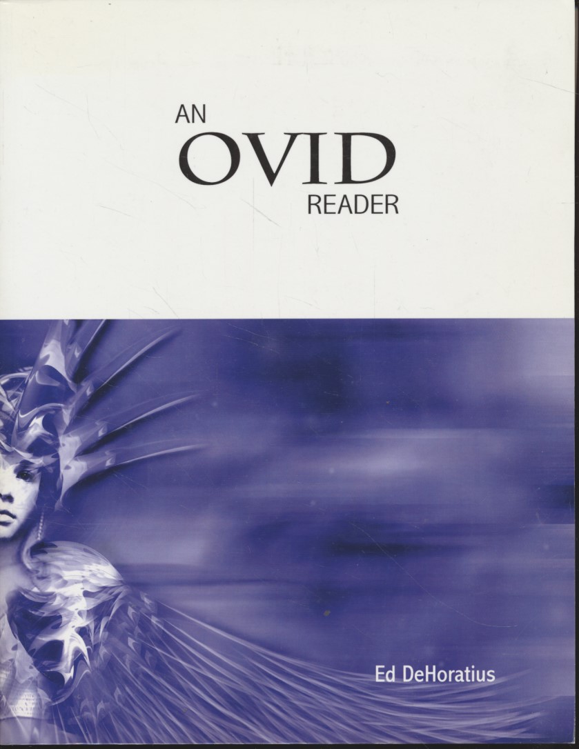 An Ovid Reader.  Bilingual. - Dehoratius, Ed