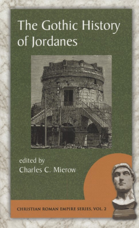 The Gothic History of Jordanes. Christian Roman Empire Series, 2. - Mierow, Charles Christopher (ed.)