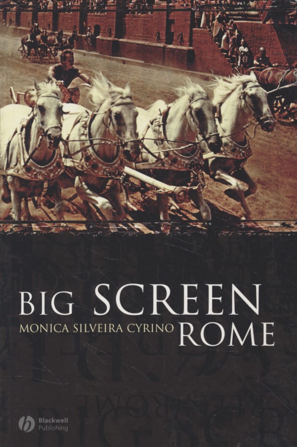 Big Screen Rome. - Cyrino, Monica Silveira