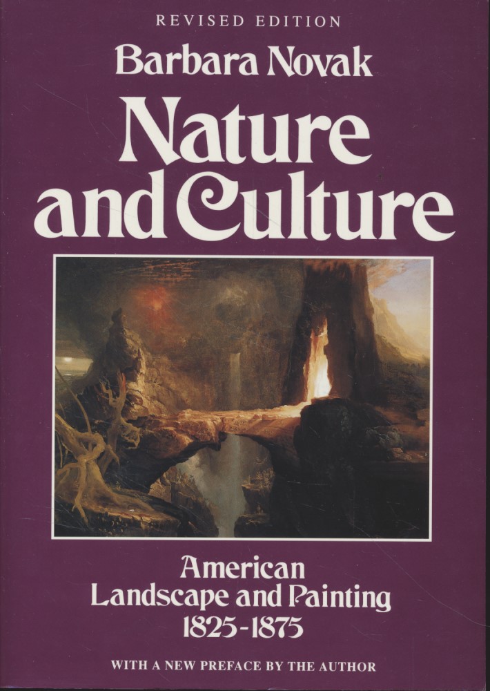 Nature and Culture: American Landscape and Painting.  Revised Edition. - Novak, Barbara