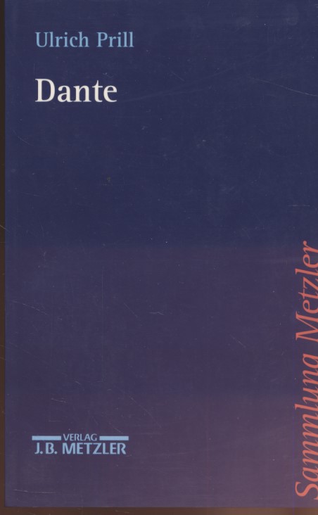 Dante. Sammlung Metzler ; Bd. 318 - Prill, Ulrich