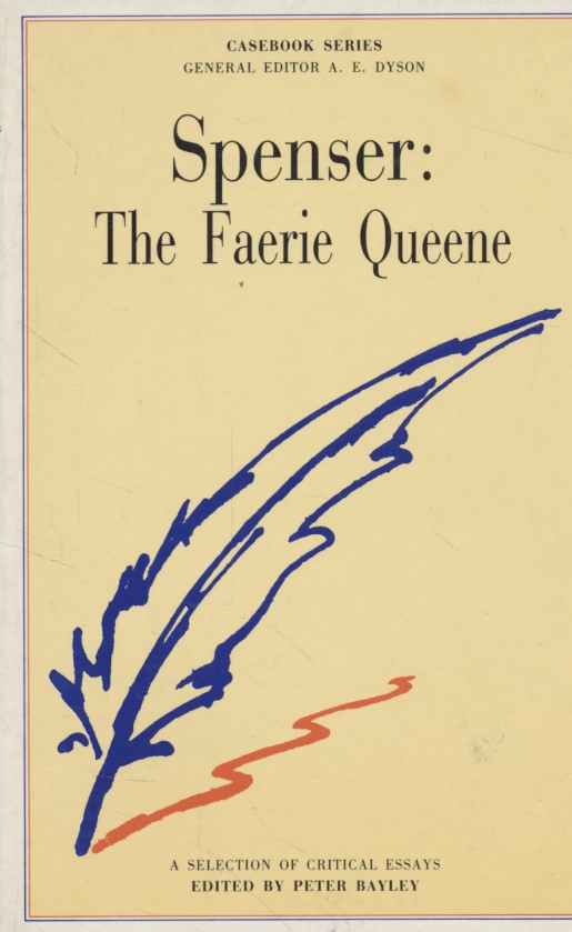 Spenser: The Faerie Queene (Casebooks Series)  Auflage: 1977 - Bayley, Peter