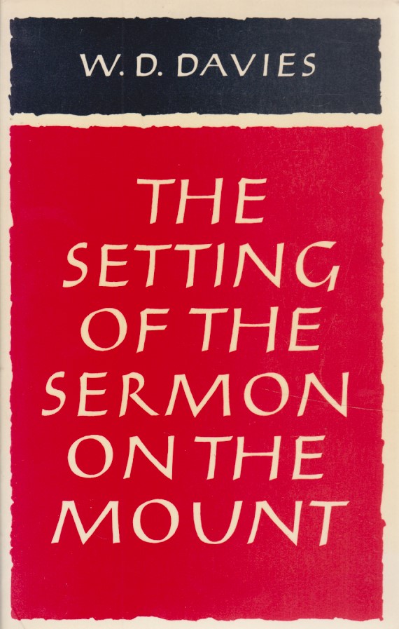 The Setting of the Sermon on the Mount. - Davies, W. D.