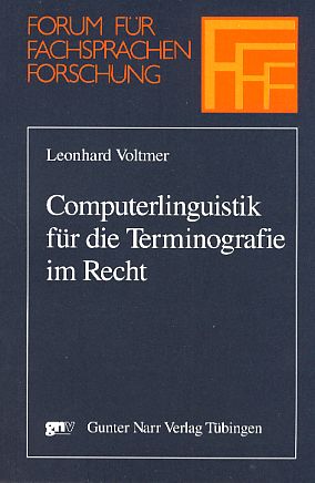 Computerlinguistik für die Terminografie im Recht. Forum für Fachsprachen-Forschung 73. - Voltmer, Leonhard