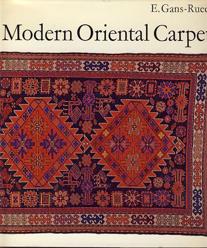 Modern Oriental Carpets. Translated from the French by Valerie Howard; photographs by René Bersier; sketches by Jean-Paul Chablais. Connaissance du tapis. - Gans-Ruedin, E.
