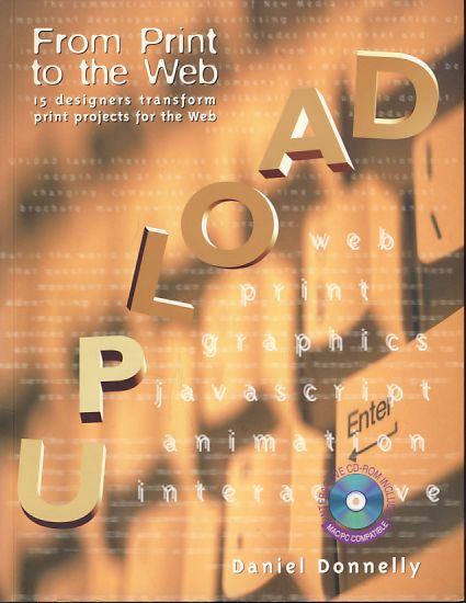 Upload. Taking print to the web. From print to the web. 15 designers transform print projects for the web. - Donelly, Daniel