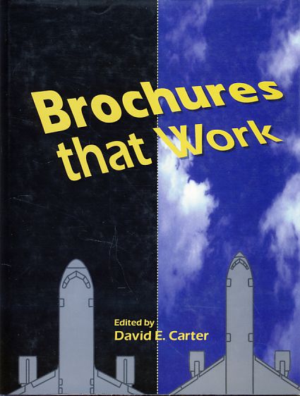 Brochures that work. Book Designer: Suzanna M. W. Brown. - Carter, David E. (Ed.)