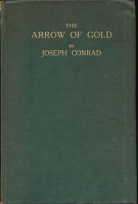 The arrow of gold. A story between two notes. - Conrad, Joseph