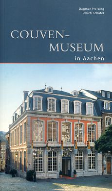 Couven-Museum in Aachen. DKV-Edition - Preising, Dagmar und Ulrich Schäfer