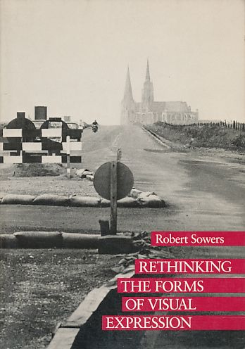 Rethinking the forms of visual expression. - Sowers, Robert