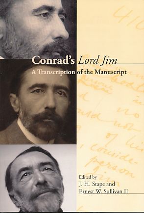 Conrad's Lord Jim. A Transcription of the Manuscript. Conrad Studies 5. - Stape, J. H.  und Ernest W. Sullivan II (Eds.)