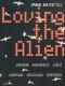 Loving the alien : [MAK Nite EU ; Vienna, Budapets, Lodz, Warsaw, Wroclaw, Dresden].  With contributions by Jola Bielanska ... MAK. [Transl.: Andrew Horsfield ...]. - Peter Noever