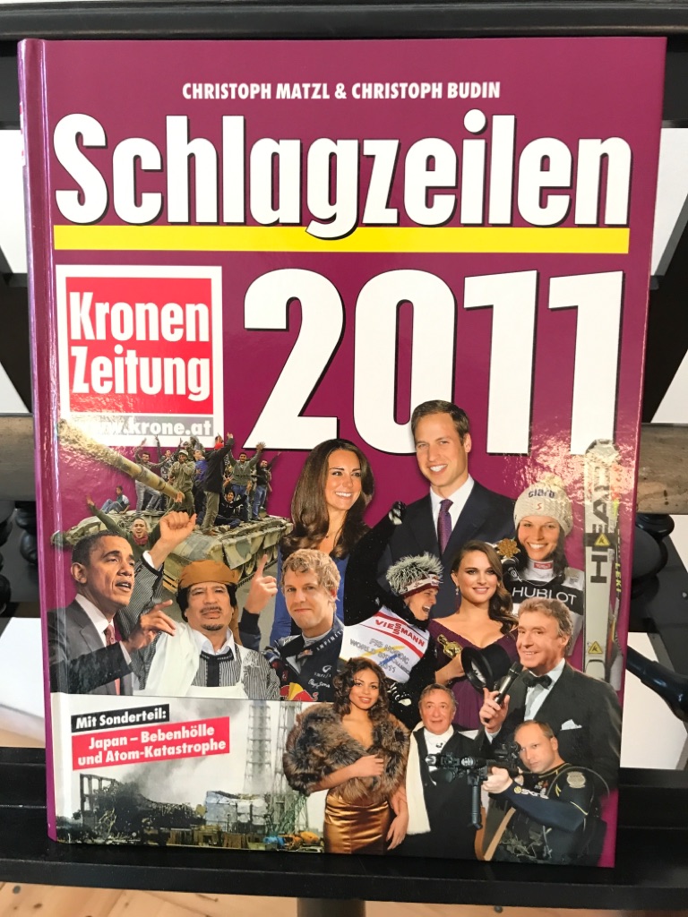 Schlagzeilen 2011: Neue Kronen Zeitung, - Matzl, Christoph und Christoph Budin