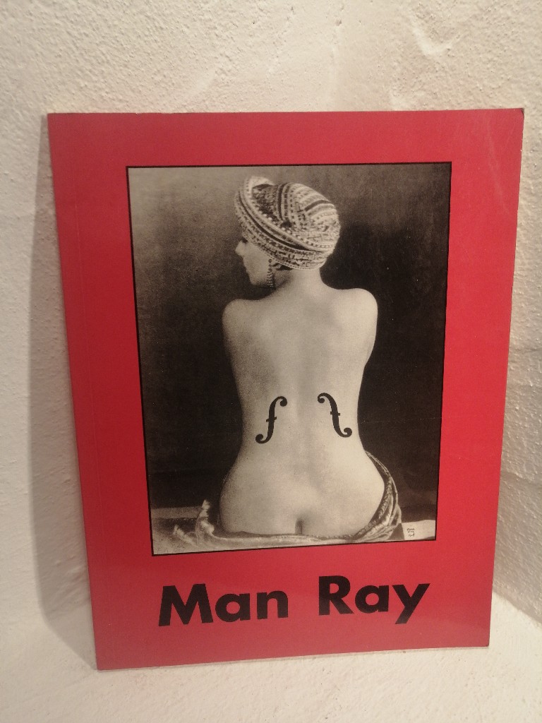 Man Ray 1890-1976 mit Vorwort von L. Fritz Gruber,